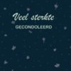 Veel sterke gecondoleerd Kaart