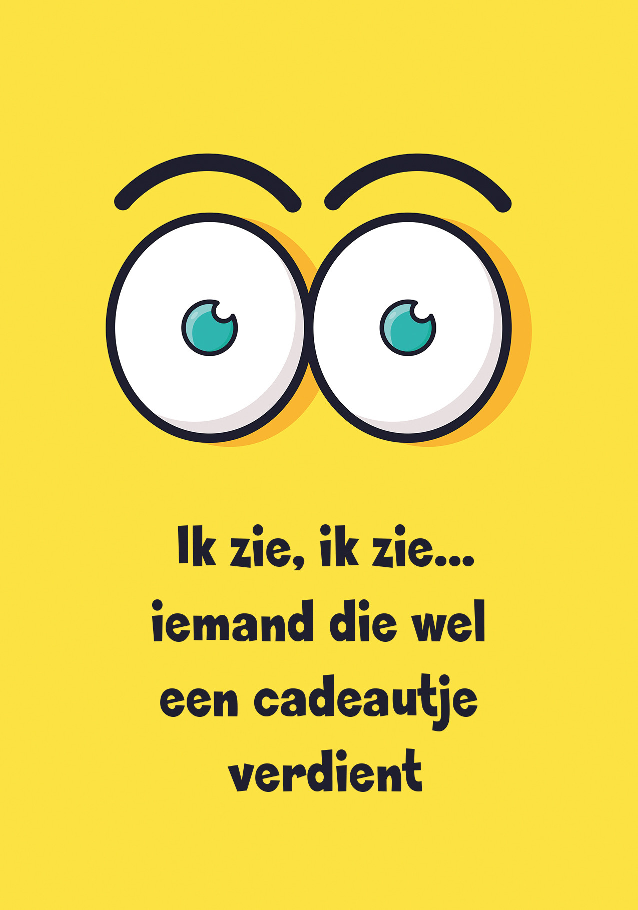 Ik zie, ik zie... iemand die wel een cadeautje verdient